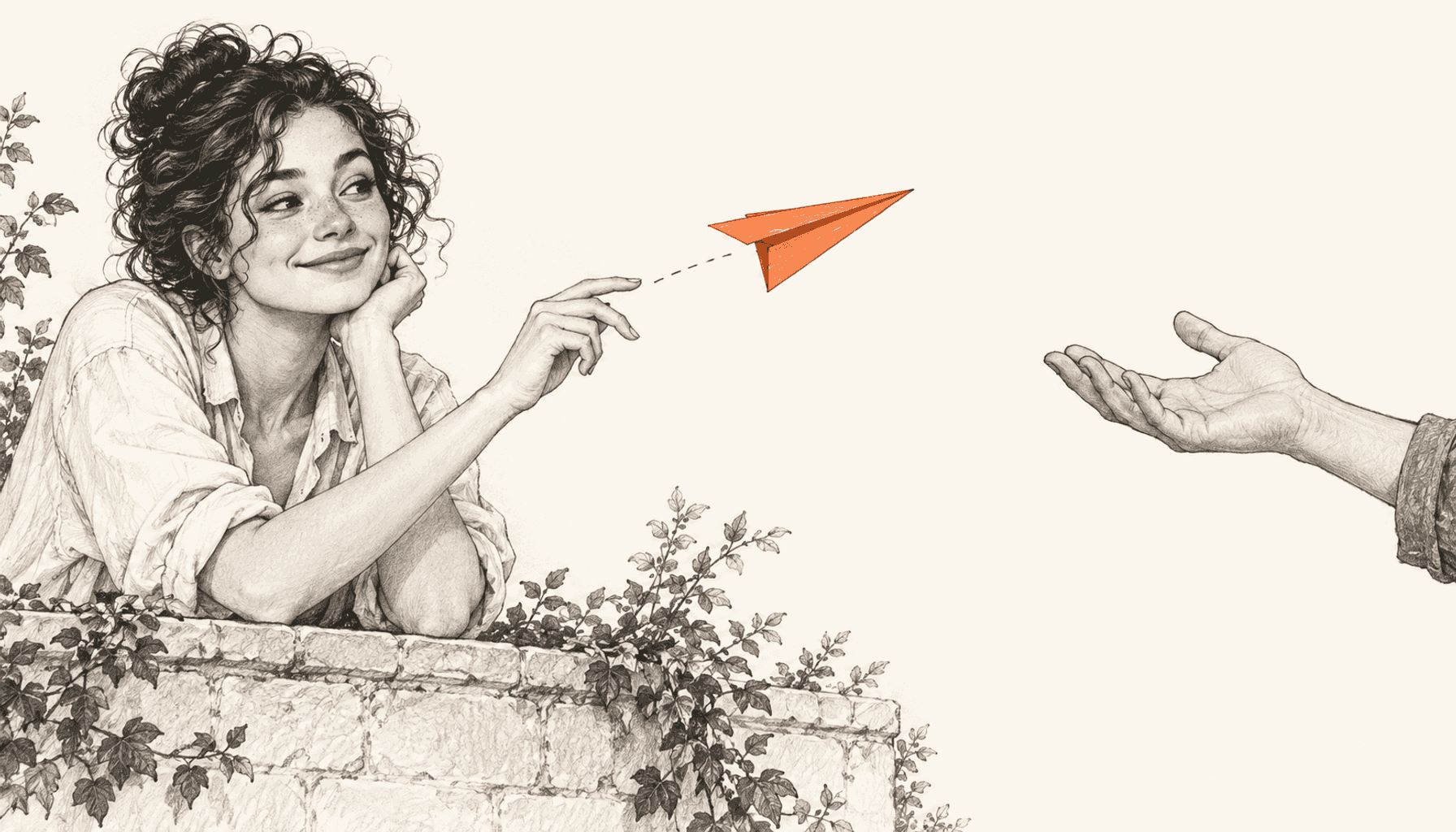 A smiling person leans on a garden wall at the left and sends an orange paper airplane toward an open hand on the right; charcoal pencil illustration on cream with orange highlights.