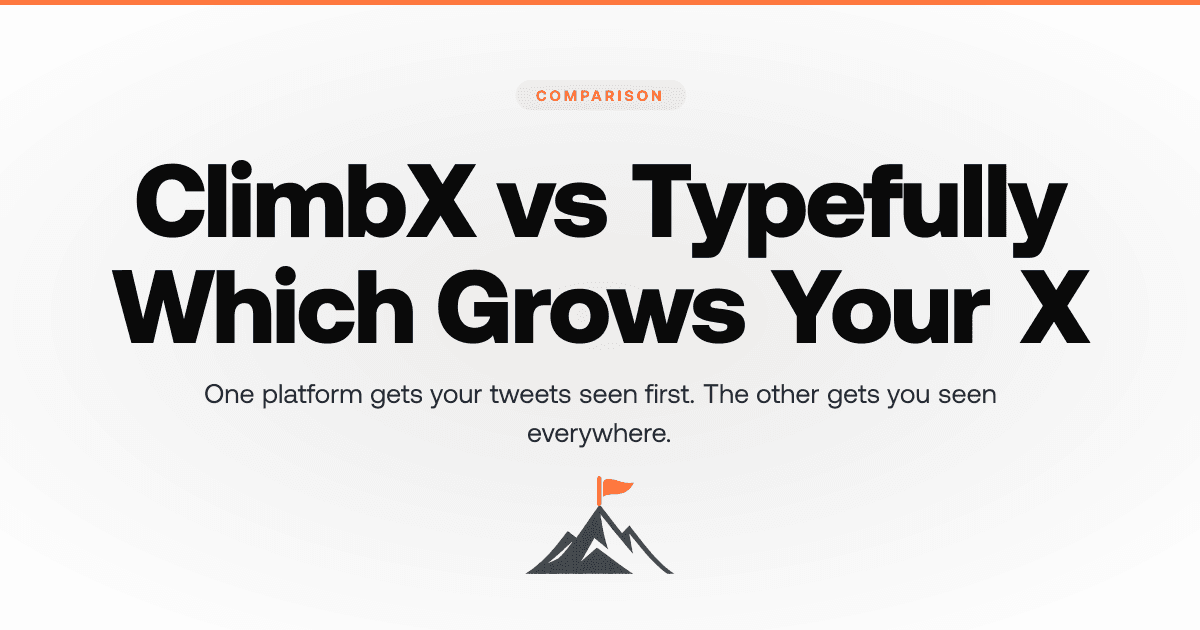 ClimbX vs Typefully: Which Fits Your X Workflow?