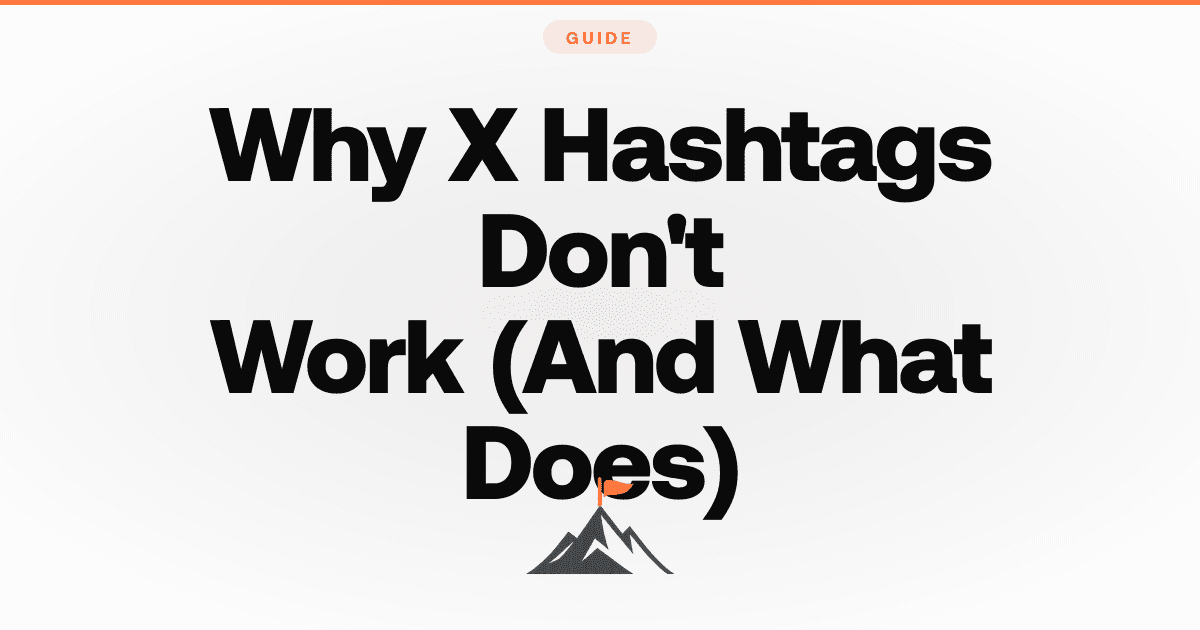 Why X Hashtags Don't Work (And What Does)