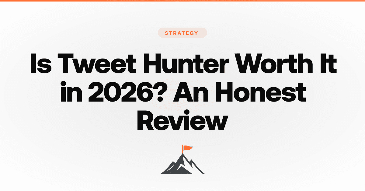 Is Tweet Hunter Worth It in 2026? An Honest Review