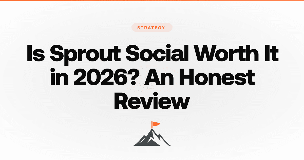 Is Sprout Social Worth It in 2026? An Honest Review