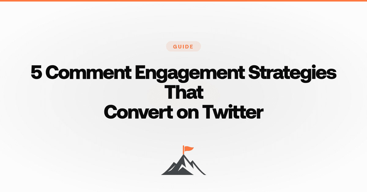 5 Comment Engagement Strategies That Convert on Twitter