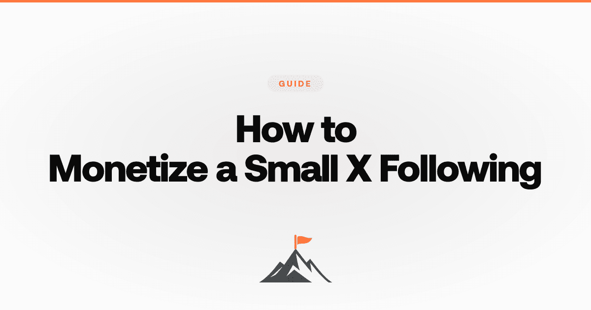 How to Monetize a Small X Following
