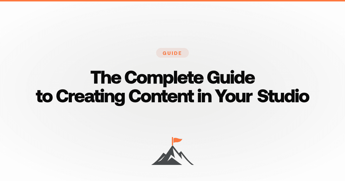 The Complete Guide to Creating Content in Your Studio