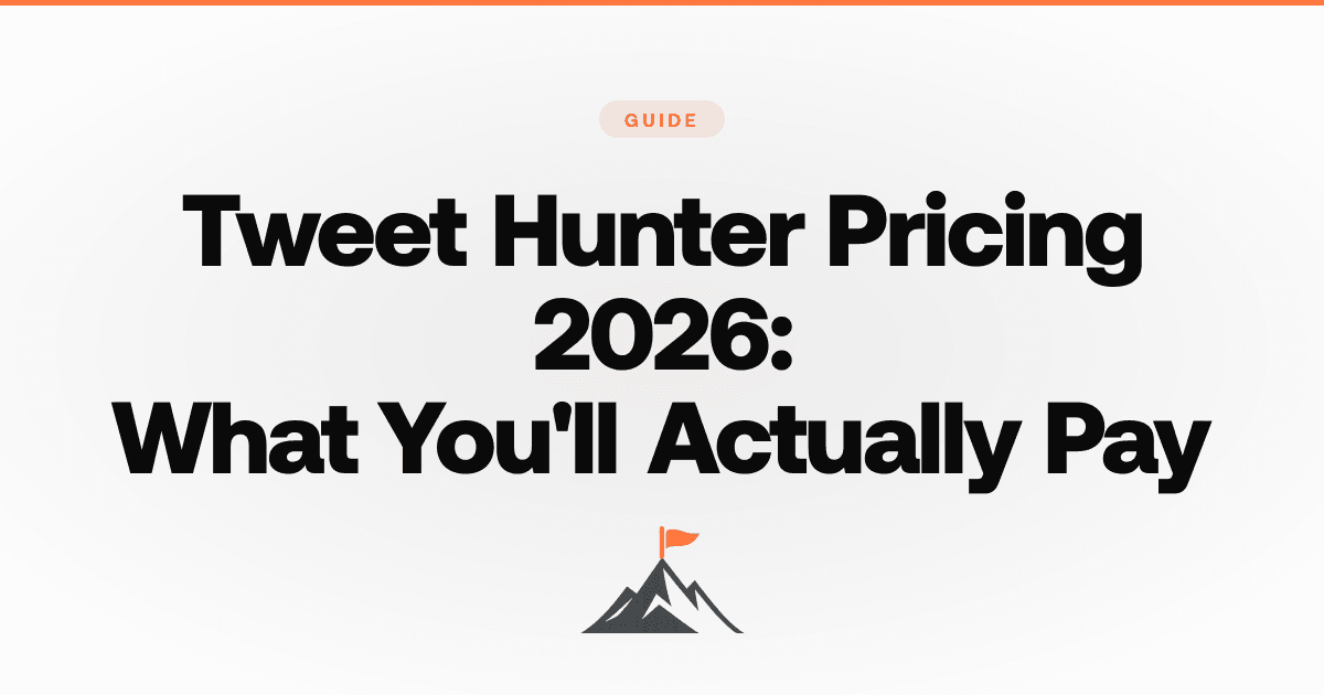 Tweet Hunter Pricing 2026: What You'll Actually Pay