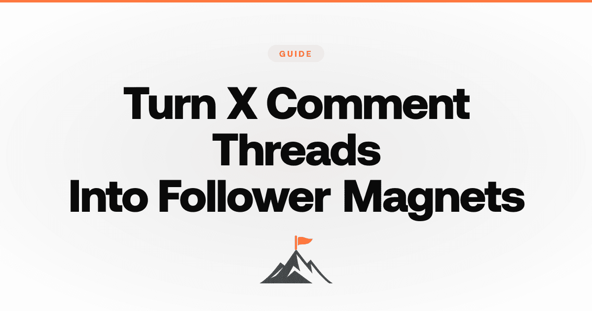 How to Turn X Comment Threads Into Follower Magnets